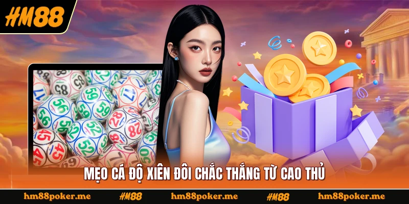 Mẹo cá độ xiên đôi chắc thắng từ cao thủ
