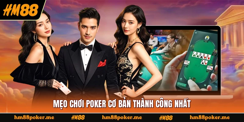 Mẹo chơi poker cơ bản thành công nhất
