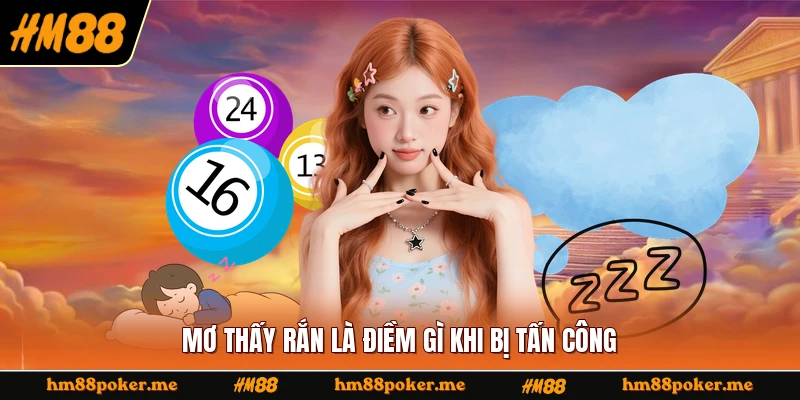 Mơ thấy rắn là điềm gì khi bị tấn công